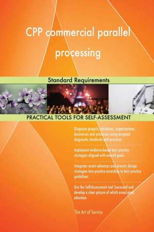 CPP commercial parallel processing Standard Requirements de Gerardus Blokdyk