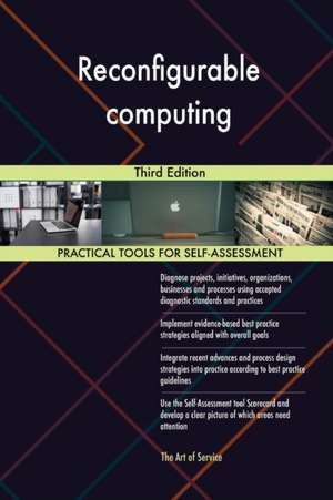 Reconfigurable computing Third Edition de Gerardus Blokdyk