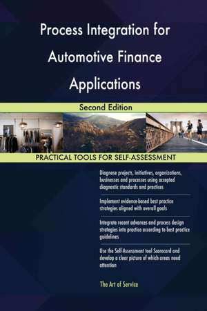 Process Integration for Automotive Finance Applications Second Edition de Gerardus Blokdyk