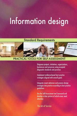 Information design Standard Requirements de Gerardus Blokdyk