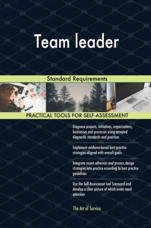 Team leader Standard Requirements de Gerardus Blokdyk