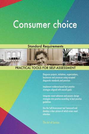 Consumer choice Standard Requirements de Gerardus Blokdyk