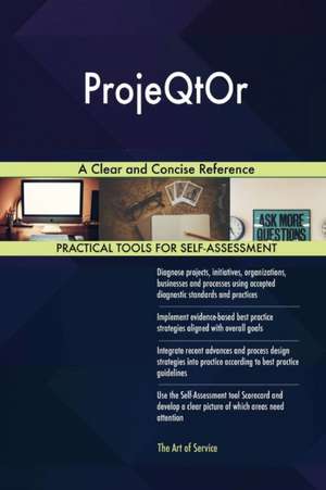 ProjeQtOr A Clear and Concise Reference de Gerardus Blokdyk