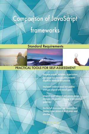 Comparison of JavaScript frameworks Standard Requirements de Gerardus Blokdyk