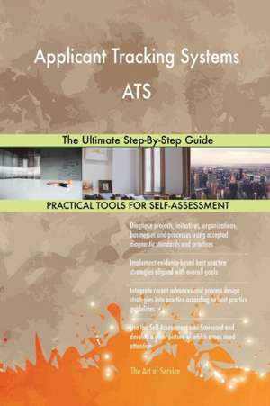 Applicant Tracking Systems ATS The Ultimate Step-By-Step Guide de Gerardus Blokdyk