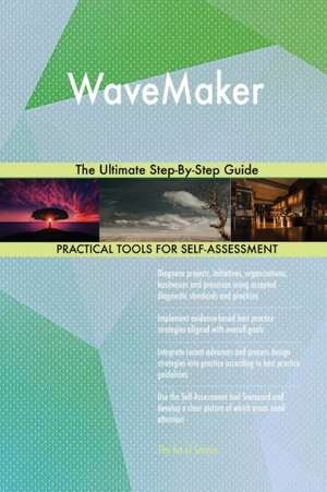 WaveMaker The Ultimate Step-By-Step Guide de Gerardus Blokdyk