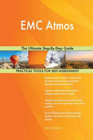 EMC Atmos The Ultimate Step-By-Step Guide de Gerardus Blokdyk