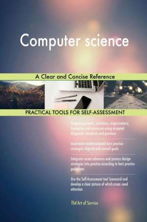 Computer science A Clear and Concise Reference de Gerardus Blokdyk
