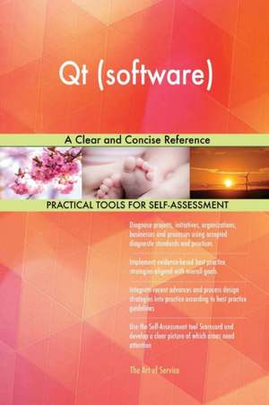 Qt (software) A Clear and Concise Reference de Gerardus Blokdyk