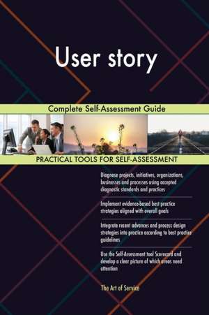 User story Complete Self-Assessment Guide de Gerardus Blokdyk