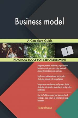 Business model A Complete Guide de Gerardus Blokdyk