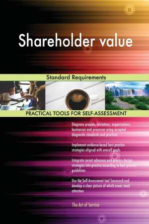 Shareholder value Standard Requirements de Gerardus Blokdyk