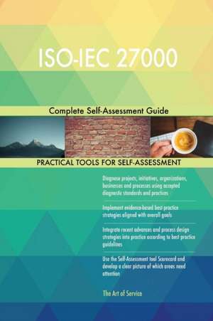 ISO-IEC 27000 Complete Self-Assessment Guide de Gerardus Blokdyk