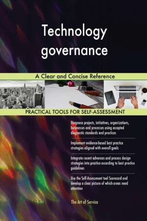 Technology governance A Clear and Concise Reference de Gerardus Blokdyk