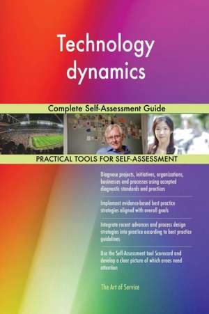 Technology dynamics Complete Self-Assessment Guide de Gerardus Blokdyk
