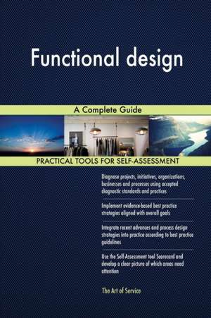 Functional design A Complete Guide de Gerardus Blokdyk