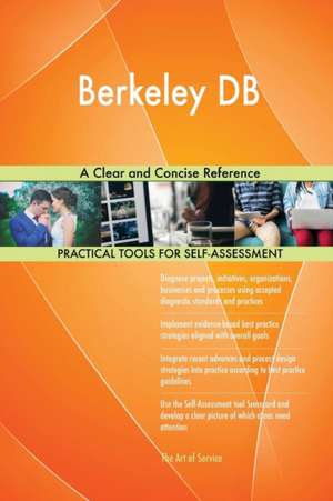 Berkeley DB A Clear and Concise Reference de Gerardus Blokdyk