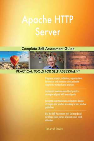 Apache HTTP Server Complete Self-Assessment Guide de Gerardus Blokdyk