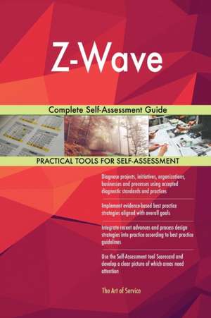 Z-Wave Complete Self-Assessment Guide de Gerardus Blokdyk