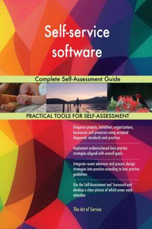 Self-service software Complete Self-Assessment Guide de Gerardus Blokdyk