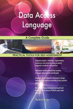 Data Access Language A Complete Guide de Gerardus Blokdyk