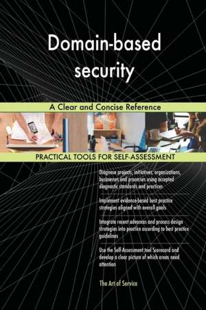 Domain-based security A Clear and Concise Reference de Gerardus Blokdyk