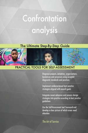 Confrontation analysis The Ultimate Step-By-Step Guide de Gerardus Blokdyk