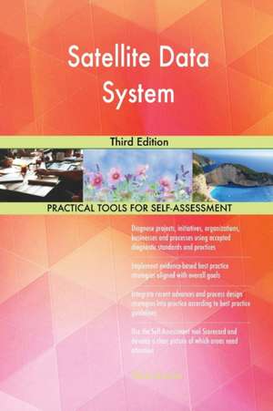 Satellite Data System Third Edition de Gerardus Blokdyk