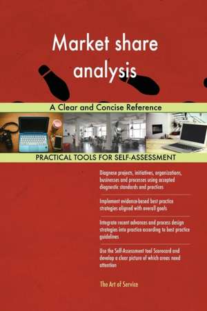 Market share analysis A Clear and Concise Reference de Gerardus Blokdyk