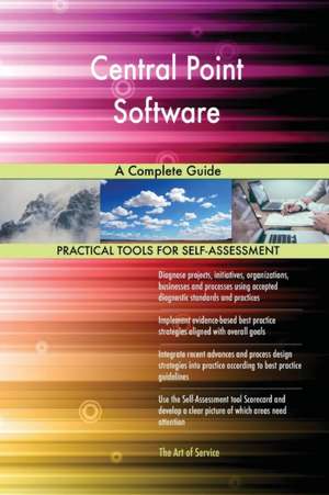 Central Point Software A Complete Guide de Gerardus Blokdyk