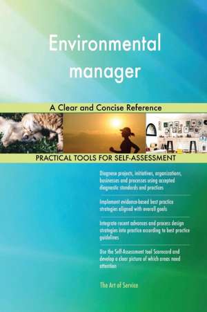 Environmental manager A Clear and Concise Reference de Gerardus Blokdyk