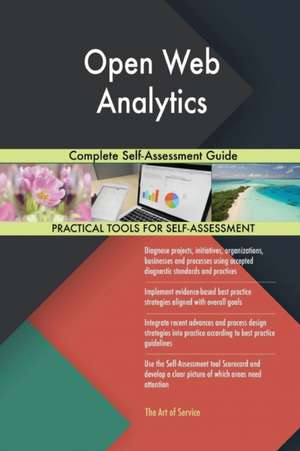 Open Web Analytics Complete Self-Assessment Guide de Gerardus Blokdyk