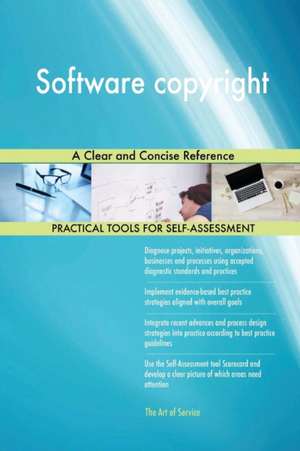 Software copyright A Clear and Concise Reference de Gerardus Blokdyk