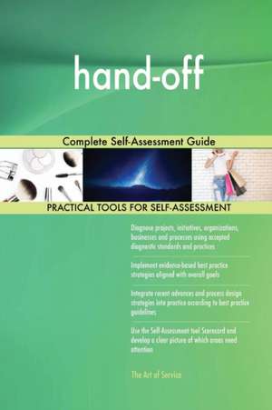 hand-off Complete Self-Assessment Guide de Gerardus Blokdyk