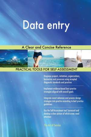 Data entry A Clear and Concise Reference de Gerardus Blokdyk