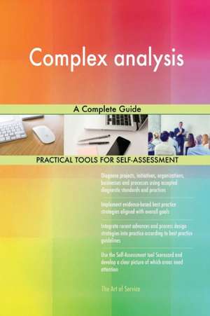 Complex analysis A Complete Guide de Gerardus Blokdyk