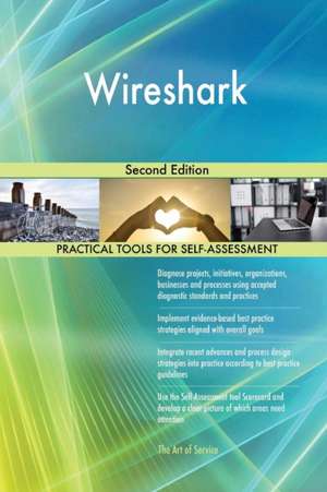 Wireshark Second Edition de Gerardus Blokdyk