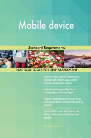 Mobile device Standard Requirements de Gerardus Blokdyk
