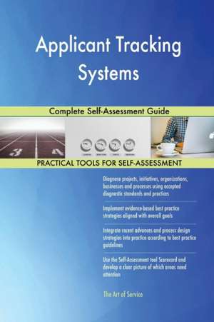 Applicant Tracking Systems Complete Self-Assessment Guide de Gerardus Blokdyk