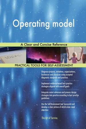 Operating model A Clear and Concise Reference de Gerardus Blokdyk