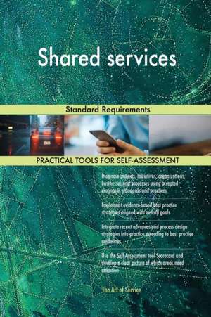 Shared services Standard Requirements de Gerardus Blokdyk