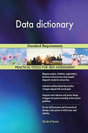 Data dictionary Standard Requirements de Gerardus Blokdyk