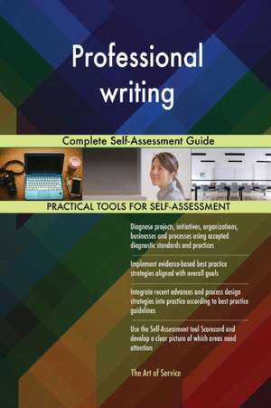 Professional writing Complete Self-Assessment Guide de Gerardus Blokdyk