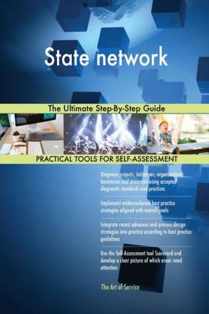 State network The Ultimate Step-By-Step Guide de Gerardus Blokdyk