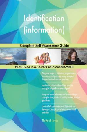 Identification (information) Complete Self-Assessment Guide de Gerardus Blokdyk