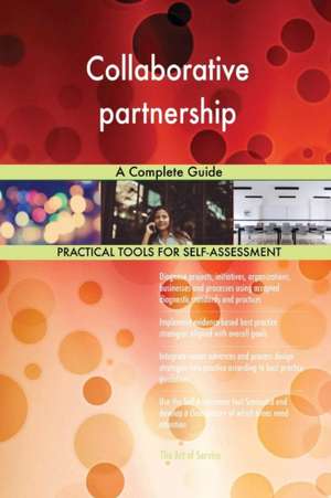 Collaborative partnership A Complete Guide de Gerardus Blokdyk