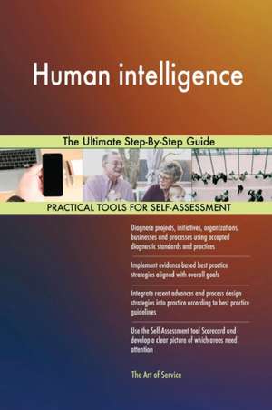 Human intelligence The Ultimate Step-By-Step Guide de Gerardus Blokdyk