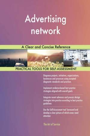 Advertising network A Clear and Concise Reference de Gerardus Blokdyk