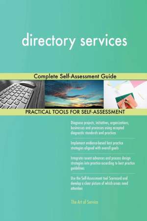 directory services Complete Self-Assessment Guide de Gerardus Blokdyk