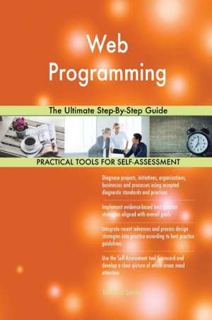 Web Programming The Ultimate Step-By-Step Guide de Gerardus Blokdyk